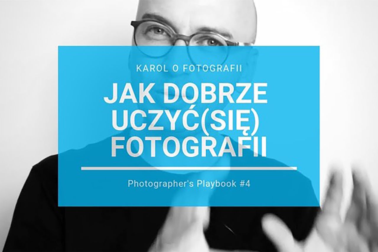 Jak dobrze uczyć (się) fotografii? | PP#4