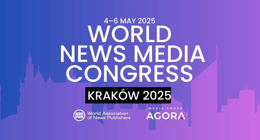 World News Media Congress po raz pierwszy w Polsce. Współorganizatorem Agora