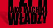 Nowa publikacja IPN i ISP PAN - o partii jako o machinie władzy