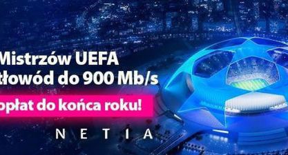 Netia w promocji z darmowymi transmisjami Ligii Mistrzów do końca roku