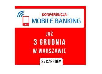 Konferencja Mobile Banking już 3. grudnia