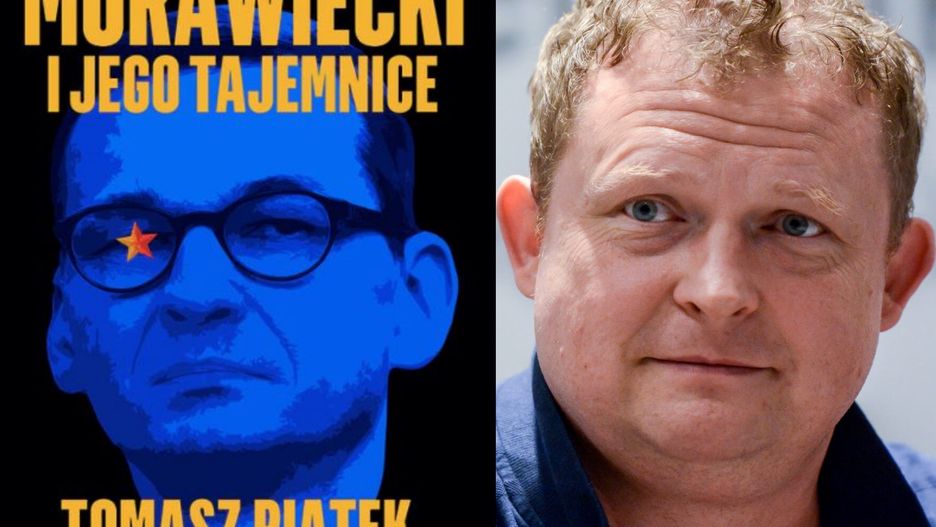 Książka Tomasza Piątka "Morawiecki i jego tajemnice" ukazała się w maju 2019 r.