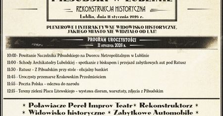 Piłsudski przejdzie przez Lublin. 11 stycznia cofniemy się ponad 100 lat