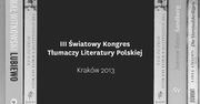 W Krakowie odbędzie się III Światowy Kongres Tłumaczy Literatury Polskiej