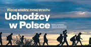 Więcej wiedzy - mniej strachu - uchodźcy w Polsce. Informator pod patronatem Urzędu ds. cudzoziemców