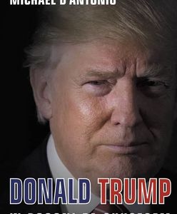 Oby zniszczył sam siebie. Kim tak naprawdę jest Donald Trump?