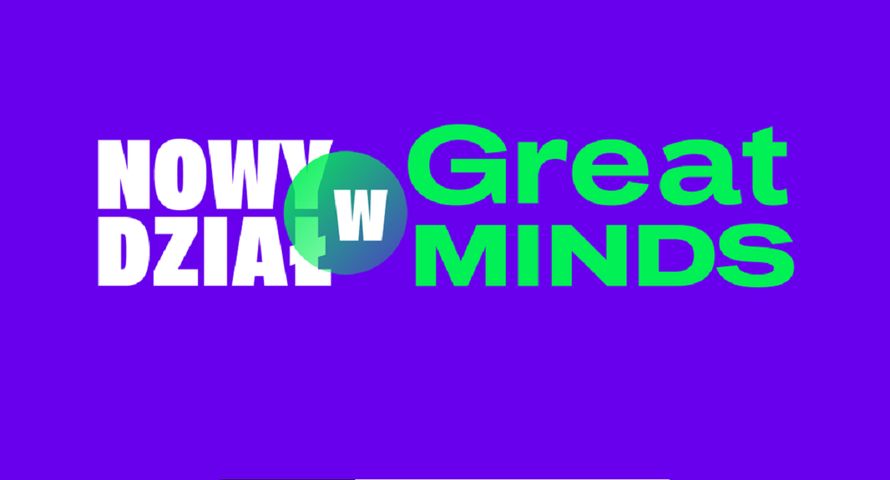 Great Minds rozwija dział badań. Na jego czele Karolina Liberka