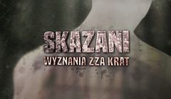 „Skazani. Wyznania zza krat” z Michałem Fajbusiewiczem w CI Polsat