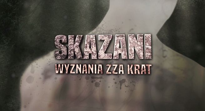 „Skazani. Wyznania zza krat” z Michałem Fajbusiewiczem w CI Polsat
