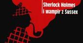 Sherlock Holmes i doktor Watson jadą do Moskwy
