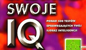 Sprawdź swoje IQ - ponad 500 testów sprawdzających Twój iloraz inteligencji