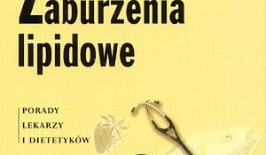 Zaburzenia lipidowe Porady lekarzy i dietetyków