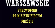 Nowe wydanie książki "Getto warszawskie. Przewodnik po nieistniejącym mieście"