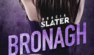 Bracia Slater (#1.5). Bronagh. Bracia Slater. Tom 1.5