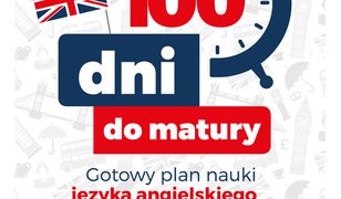 100 dni do matury. Gotowy plan nauki języka angielskiego