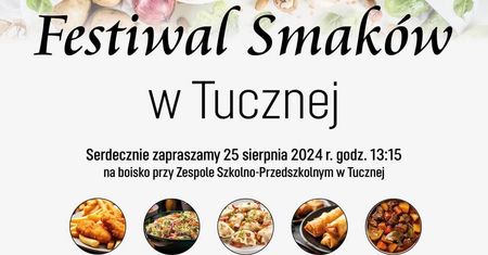 Festiwal Smaków w Tucznej 2024. Występy zaproszonych zespołów. Zobacz godzinowy program