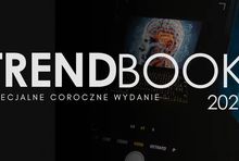 Trendbook 2026 już jest. Opisujemy i wyjaśniamy zmiany na rynku