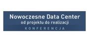 Nowoczesne Data Center - od projektu do realizacji