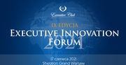 17 czerwca w hotelu Sheraton Grand Warsaw odbędzie się IX edycja „Executive Innovation Forum”