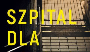 Szpital dla psychopatów