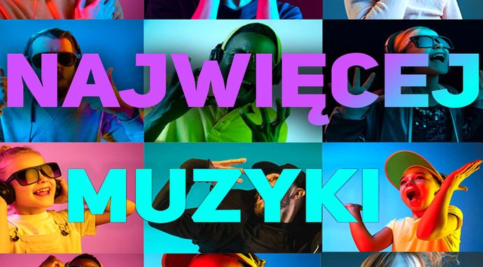 Najwięcej muzyki