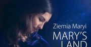 Mary's Land. Ziemia Maryi