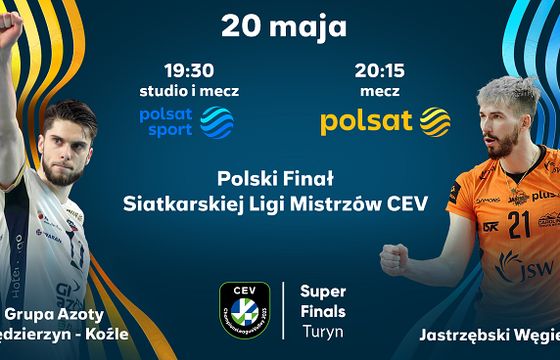 Polsat i Polsat Sport w sobotę pokażą finał Ligi Mistrzów CEV, finały „Sługi Narodu” i „Rodziny na Maxa” w Czwórce