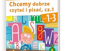 Chcemy dobrze czytać i pisać kl.1-3 cz.1