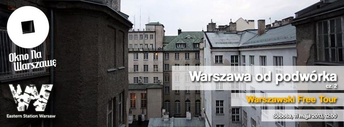 Warszawski Free Tour: Warszawa od Podwórka cz.2