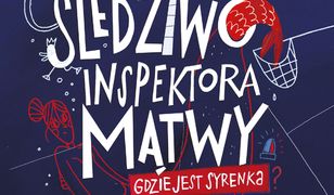 Śledztwo inspektora Mątwy. Gdzie jest syrenka?