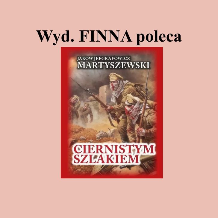 Jakow J. Martyszewski, "Ciernistym szlakiem. Wspomnienia 1914-1914" – fragment książki