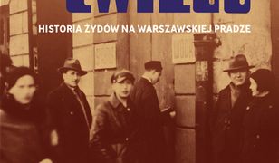 Ruda, córka Cwiego. Historia Żydów na warszawskiej Pradze