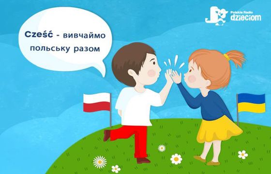 Polskie Radio przygotowuje podcasty z nauką języka polskiego dla dzieci z Ukrainy