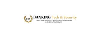 Bezpłatna Konferencja Banking Tech & Security już 15 stycznia