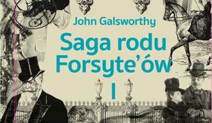 Saga rodu Forsyte`ów. Tom 1. Posiadacz