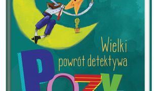 Wielki powrót detektywa Pozytywki