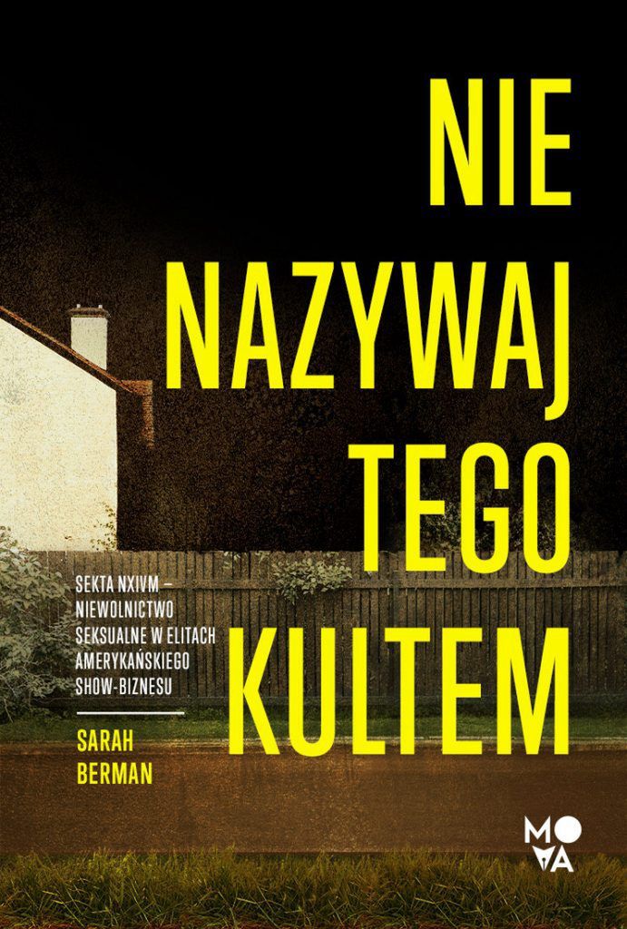 Powyższy tekst stanowi fragment reporterskiej książki autorstwa Sarah Berman pt. „Nie nazywaj tego kultem. Sekta NXIVM”. Ukazała się ona nakładem wydawnictwa Mova w 2022 roku.