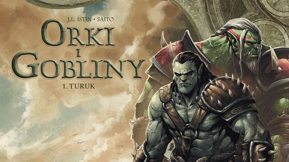 Świat Akwilonu. Orki i gobliny. Turuk. Tom 1