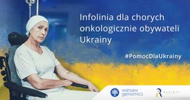 Warsaw Genomics i Fundacja Onkologiczna Rakiety uruchamiają infolinię dla chorych onkologicznie obywateli Ukrainy 