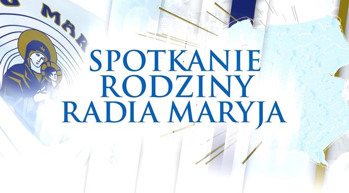 Spotkanie Rodziny Radia Maryja