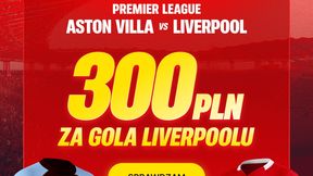 Kurs 150.00 na gola Liverpoolu. Superbet kod promocyjny | Aston Villa - Liverpool