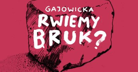 Wrocław. Gajowicka. Mieszkańcy decydują: „Rwiemy bruk”