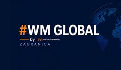 #WM GLOBAL. Szybki przegląd newsów ze świata mediów i reklamy