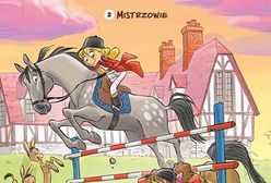 Kamila i konie 2. Mistrzowie: Jazda w doborowym towarzystwie [RECENZJA]