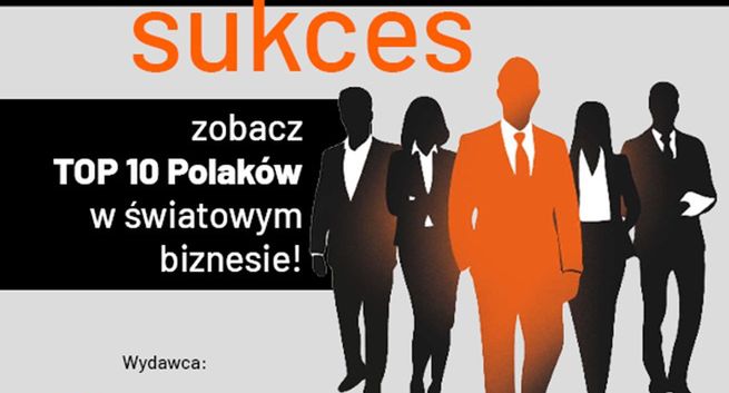 TOP 10 Polaków kształtujących światowy biznes