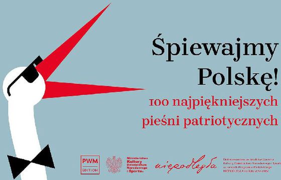 Ukazała się antologia pieśni patriotycznej "Śpiewajmy Polskę!"