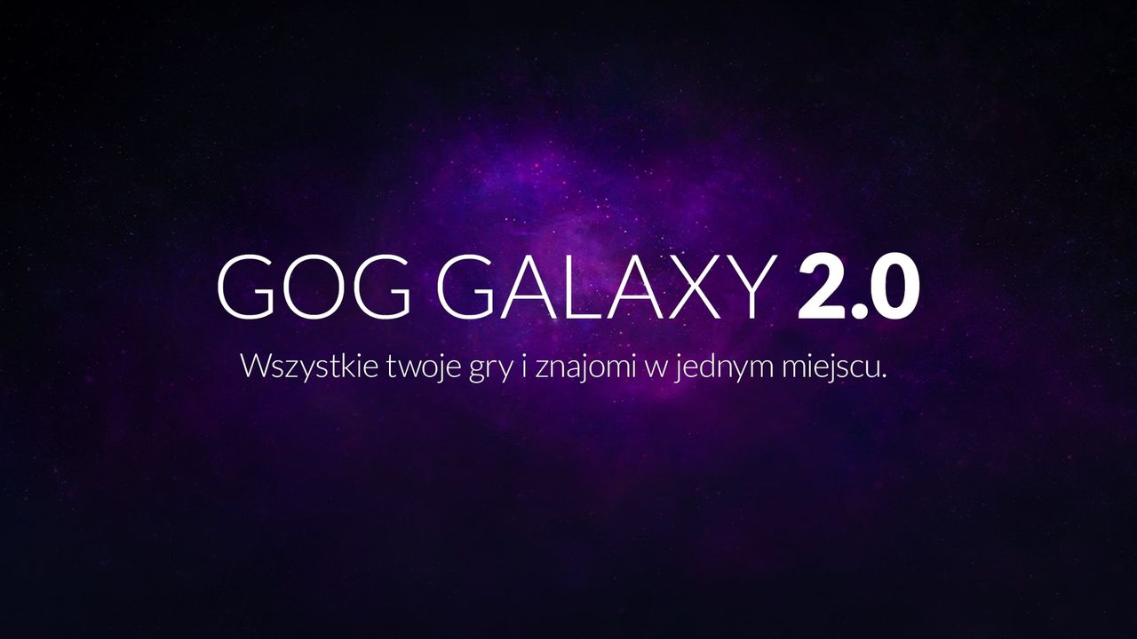 Czym jest ten cały GOG Galaxy 2.0 i czy daje radę?
