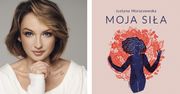 Moja siła jest twoją. Wywiad z Justyną Moraczewską