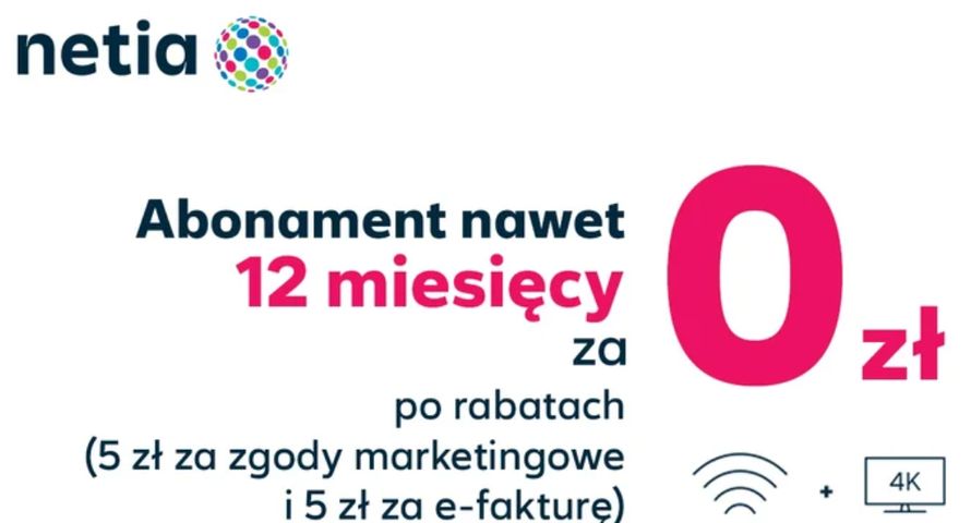 Netia z promocją "12 miesięcy za 0 zł"