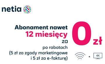 Netia z promocją "12 miesięcy za 0 zł"
